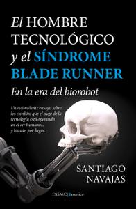 Libro El hombre tecnológico y el síndrome de Blade Runner